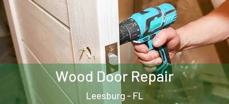  Wood Door Repair Leesburg - FL